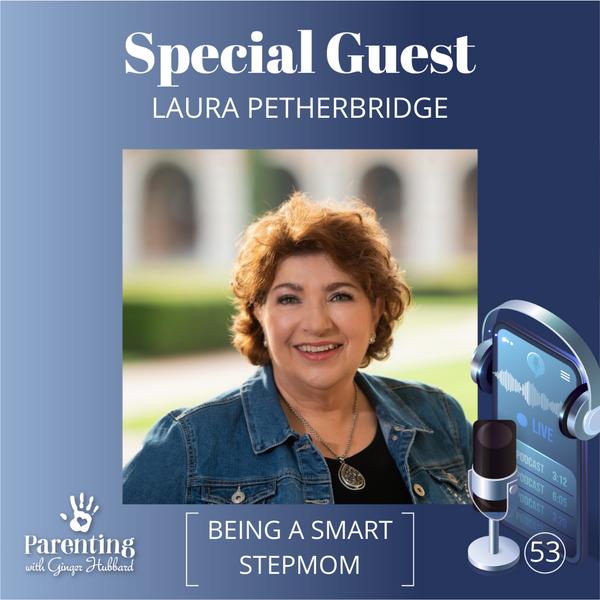 Episode 053 | Being a Smart Stepmom with Laura Petherbridge