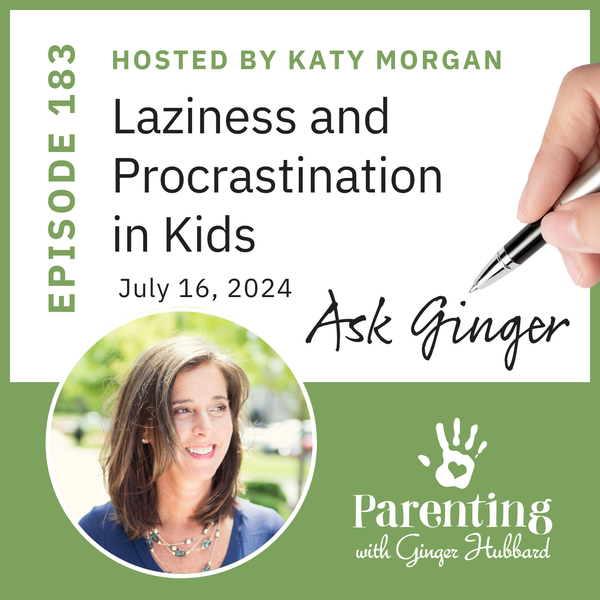 Episode 183 | Laziness and Procrastination in Kids