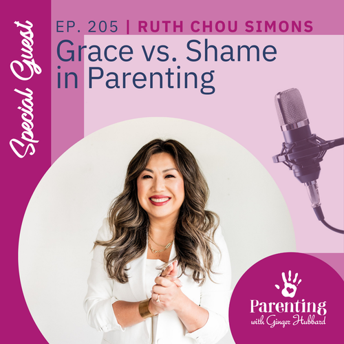 Episode 205 | Grace vs. Shame in Parenting with Ruth Chou Simons