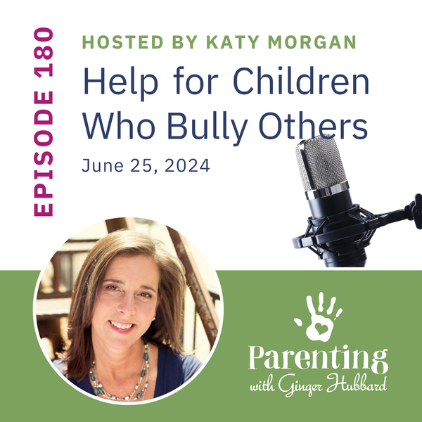 Episode 180 | Help for Children Who Bully Others
