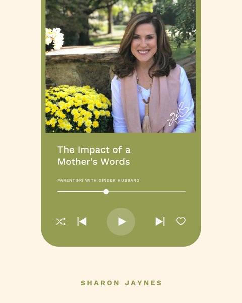 Episode 223 | The Impact of a Mother's Words with Sharon Jaynes