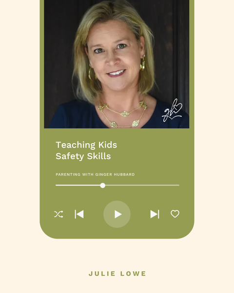 Episode 229 | Teaching Kids Safety Skills with Julie Lowe