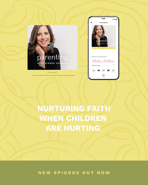 Episode 230 | Nurturing Faith When Children Are Hurting