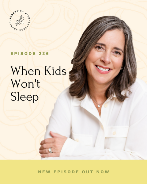 Episode 236 | When Kids Won't Sleep