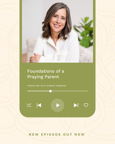 Episode 240 | Foundations of a Praying Parent