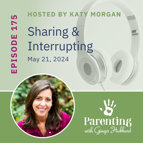 Episode 175 | Sharing & Interrupting