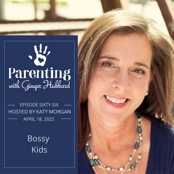 Episode 066 | Bossy Kids