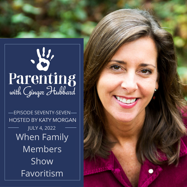 Episode 077 | When Family Members Show Favoritism